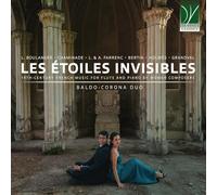 Les Étoiles Invisibles-Musique Française du Xixe Siècle pour Flûte et Piano par des Compositrices