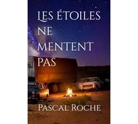 Les étoiles ne mentent pas: Voyage trans-saharien 1977-78, à la recherche de Zira
