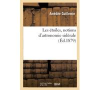 Les étoiles, notions d'astronomie sidérale