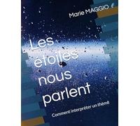 Les étoiles nous parlent: Comment interpréter un thème