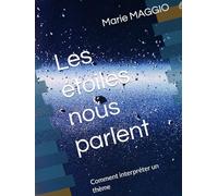 Les étoiles nous parlent: Comment interpréter un thème