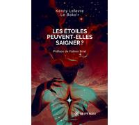 Les étoiles peuvent-elles saigner ? - Kenny Lefevre Le Boko'r - Le Lys Bleu - broché - Poésie