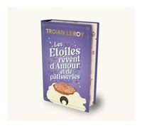 Les étoiles rêvent d'amour et de pâtisseries Troian Leroy (Auteur)