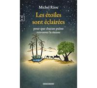 LES ÉTOILES SONT ÉCLAIRÉES POUR QUE CHACUN PUISSE RETROUVER LA SIENNE