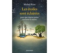 Les étoiles sont éclairées pour que chacun puisse retrouver la sienne - Michel Riou - EDITIONS COMPLICITES - ebook (ePub) - Roman