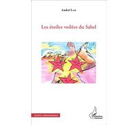 Les étoiles voilées du Sahel - André Lam - L'harmattan - broché - Roman