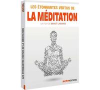 Les Étonnantes Vertus De La Méditation