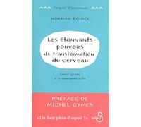 Les Étonnants Pouvoirs de transformation du cerveau