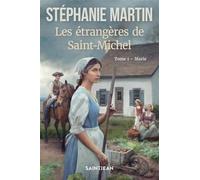 Les étrangères de Saint-Michel v 01 Marie