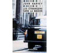 Les Etrangers dans la maison John Harvey (Auteur), Olivier Schwengler (Traduction)