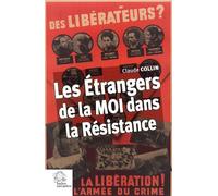 Les Étrangers de la MOI dans la Résistance - Claude Collin - Indes Savantes - broché - Essai