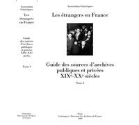 Les étrangers en France, tome 1