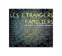 Les Etrangers Familiers - Un Salut A Georges Brassens