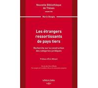 Les Étrangers Ressortissants De Pays Tiers - Recherche Sur La Construction Des Catégories Juridiques