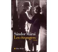 Les Etrangers Sandor Marai (Auteur), Catherine Fay (Traduction)
