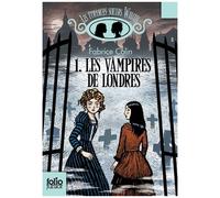 Les Étranges Soeurs Wilcox - Tome 1 - Les Vampires De Londres
