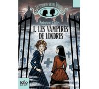 Les Étranges Soeurs Wilcox - Tome 1 - Les Vampires De Londres