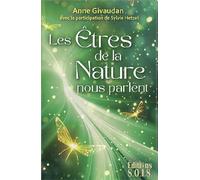 Les êtres de la Nature nous parlent - Coffret - Anne Givaudan - Sois - Coffret - Jeux livres objets