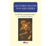 Les etres vivants non identifies Pierre Pelle Le Croisa (Auteur)