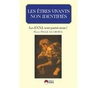 Les etres vivants non identifies Pierre Pelle Le Croisa (Auteur)