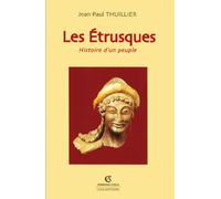 Les Étrusques: Histoire d'un peuple