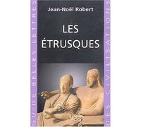 Les Etrusques - Jean-Noël Robert - Belles Lettres - broché - Beau livre