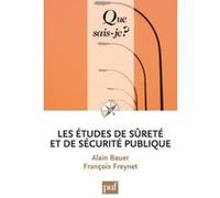 Les études de sûreté et de sécurité publique Alain Bauer (Auteur), François Freynet (Auteur)
