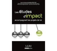 les études d'impact accompagnant les projets de loi: SOUS LA DIRECTION DE MATHILDE PHILIP-GAY