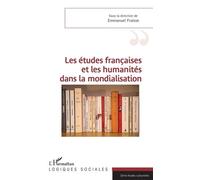 Les Études Françaises Et Les Humanités Dans La Mondialisation