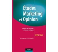 Les études Marketing et Opinion - Fiabilité des méthodes et bonnes pratiques Fondements scientifiques et bonnes pratiques - Syntec - Dunod - broché - Etude