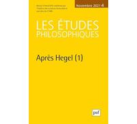 Les Études philosophiques, 2021-4: Après Hegel (I)