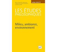 Les Études philosophiques, 2022-3: Milieu, ambiance, environnement