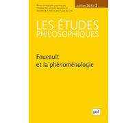 Les Études Philosophiques N° 3, Juillet 2013 - Foucault Et La Phénoménologie