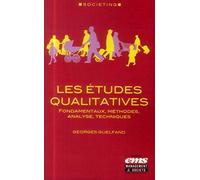 Les études qualitatives: Fondamentaux, méthodes, analyse, techniques.