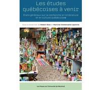 Les études québécoises à venir Martine-Emmanuelle Lapointe (Auteur), Robert Dion (Auteur)