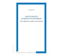 Les étudiants en quête d'université: Une expérience scolaire sous tensions