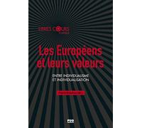 Les Européens et leurs valeurs: Entre individualisme et individualisation