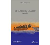 Les euros ou la mort Nouvelles - Alfa Oumar Diallo - L'harmattan - broché - Nouvelles