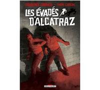 Les Évadés d'Alcatraz Christopher Cantwell (Scénario), Tyler Crook (Dessinateur), Tyler Crook (Coloriste), Lucille Pirat (Traduction)