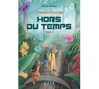 Les evades de la celnor v 02 hors du temps