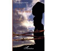 Les évadés de l'île de Pâques: Loin du Chili, vers Tahiti (1944-1958)