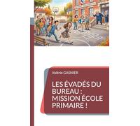 Les évadés du bureau : Mission école primaire !
