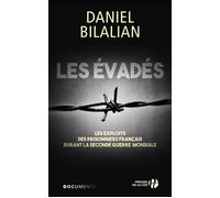 Les évadés Les exploits des prisonniers français durant la Seconde Guerre Mondiale - Daniel Bilalian - Presses De La Cite - broché - Etude