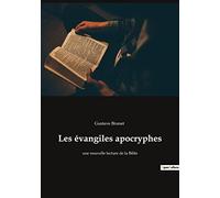 Les évangiles apocryphes: une nouvelle lecture de la Bible