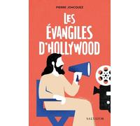 Les Evangiles d'Hollywood: L'annonce faite à Sarah Connor et autres récits bibliques des films cultes