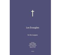 Les Évangiles: En Six Langues : Français; Italien; Anglais; Latin; Grec; Hébreu.