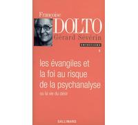 Les Evangiles et la foi au risque de la psychanalyse