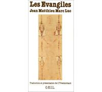 Les Évangiles : Jean - Matthieu - Marc - Luc