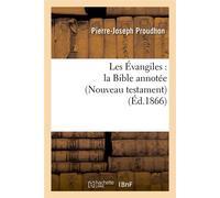 Les Évangiles : la Bible annotée (Nouveau testament) (Éd.1866) nouveau testament) (ed.186 - Collectif - Hachette Bnf - broché - Livre