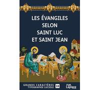 Les Evangiles selon saint Luc et saint Jean